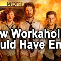 Workaholics: How The Greatest Bro Show Of The Past Decade Should Have Ended